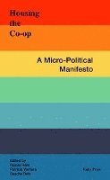 Housing The Co-Op - A Micro-Political Manifesto 1