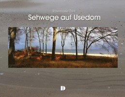 Bildband Sehwege auf Usedom 1