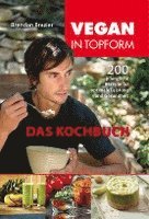 bokomslag Vegan in Topform - das Kochbuch