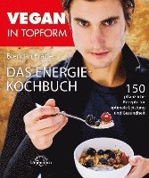 bokomslag Vegan in Topform - Das Energie-Kochbuch