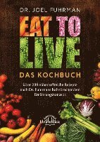 bokomslag Eat to Live - Das Kochbuch