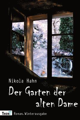Nikola Hahn - Der Garten Der Alten Dame: Roman. Winterausgabe, Häftad