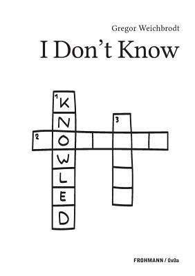 Gregor Weichbrodt - I don't know, Häftad