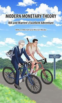 Modern Monetary Theory. Bill & Warren's excellent adventure 1