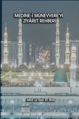 Med&#304;ne-&#304; Munevvere'y&#304; Z&#304;yaret Rehber&#304; 1