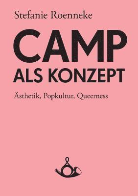 Stefanie Roenneke - Camp als Konzept, Häftad
