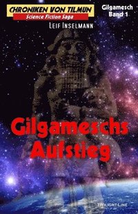bokomslag Gilgameschs Aufstieg