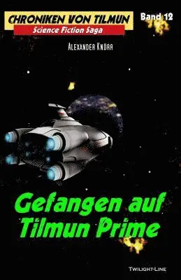 Alexander Knorr - Gefangen auf Tilmun Prime, Häftad. Tillgänglighet: Lägg i varukorg