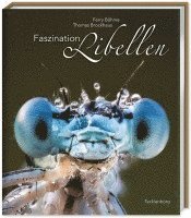 Thomas Brockhaus, Ferry Böhme - Faszination Libellen, Inbunden