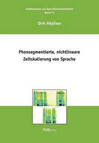 bokomslag Phonsegmentierte, nichtlineare Zeitskalierung von Sprache