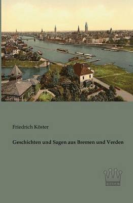 bokomslag Geschichten und Sagen aus Bremen und Verden