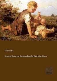 bokomslag Deutsche Sagen aus der Sammlung der Gebrder Grimm