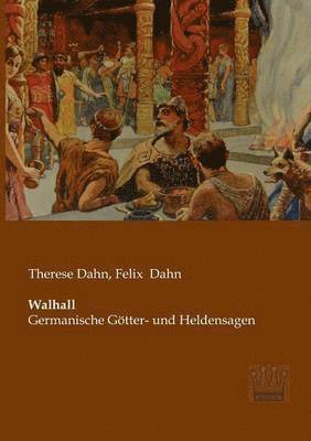 Therese Dahn, Felix Dahn - Walhall, Häftad