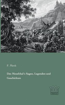 F Menk - Des Moselthal´s Sagen, Legenden und Geschichten, Häftad