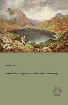 bokomslag Fhrer durch die Sagen- und Mrchenwelt des Riesengebirges