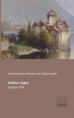 Historischer Verein Von Oberwallis, Historischer Verein von Oberwallis - Walliser Sagen, Häftad