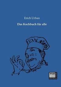 bokomslag Das Kochbuch Fur Alle