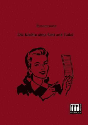 Rosamunda - Kochin Ohne Fehl Und Tadel, Häftad