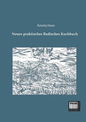 bokomslag Neues Praktisches Badisches Kochbuch