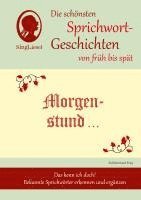 bokomslag Morgenstund hat Gold im Mund, Die schönsten Sprichwort-Geschichten von früh bis spät für Menschen mit Demenz