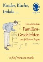 bokomslag Kinder, Küche, tralala, Die schönsten Familien-Geschichten aus früheren Tagen für Menschen mit Demenz