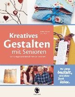 bokomslag Kreatives Gestalten mit Senioren