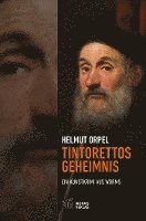 Tintorettos Geheimnis 1