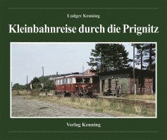 bokomslag Kleinbahnreise durch die Prignitz