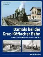 bokomslag Damals bei der Graz-Köflacher Bahn