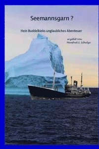 bokomslag Seemannsgarn?: Hein Buddelkieks unglaubliches Abenteuer