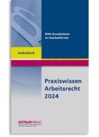 bokomslag Praxiswissen Arbeitsrecht 2024 katholisch