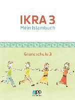 bokomslag IKRA 3. Mein Islambuch - Grundschule