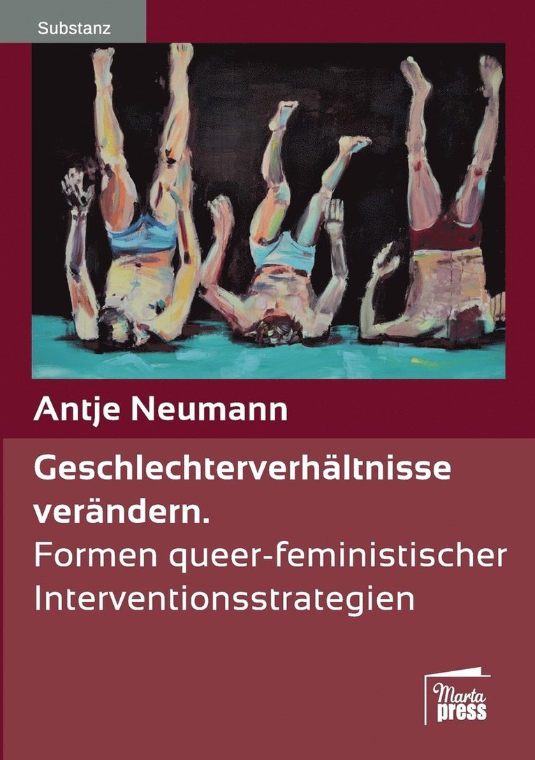 Antje Neumann - Geschlechterverhältnisse verändern, Häftad