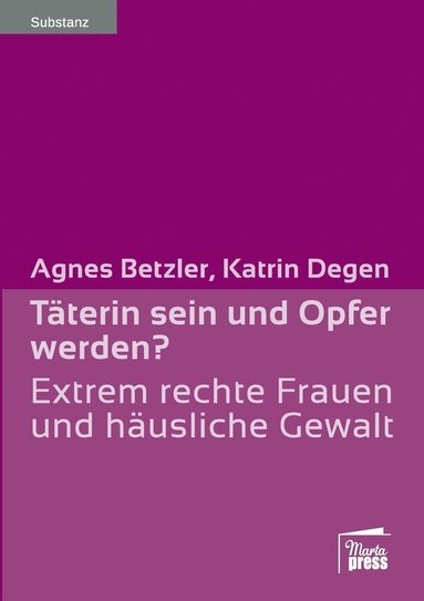 Agnes Betzler, Katrin Degen - Täterin sein und Opfer werden?, Häftad