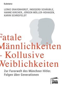 bokomslag Fatale Mannlichkeiten - Kollusive Weiblichkeiten