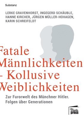 bokomslag Fatale Männlichkeiten - Kollusive Weiblichkeiten