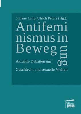 Juliane Lang, Ulrich Peters - Antifeminismus in Bewegung, Häftad