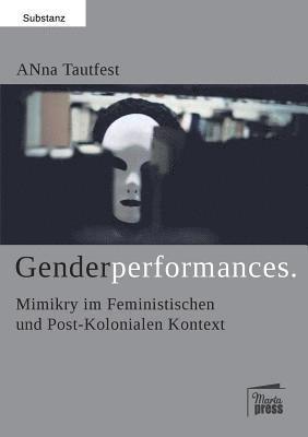 Anna Tautfest - Genderperformances, Häftad