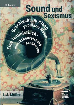 bokomslag Sound und Sexismus - Geschlecht im Klang populärer Musik