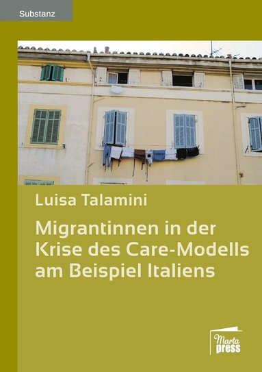 bokomslag Migrantinnen in der Krise des Care-Modells am Beispiel Italiens