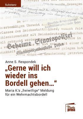 Anne S Respondek - Gerne will ich wieder ins Bordell gehen..., Häftad
