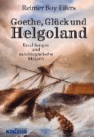 bokomslag Goethe, Glück und Helgoland