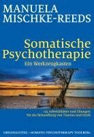 Manuela Mischke-Reeds - Somatische Psychotherapie - ein Werkzeugkasten, Häftad