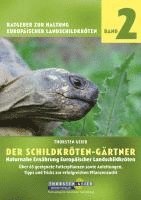 bokomslag Der Schildkröten-Gärtner - Naturnahe Ernährung Europäischer Landschildkröten