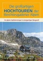 bokomslag Die großartigen Hochtouren der Berchtesgadener Alpen