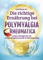 Sigrid Nesterenko - Die richtige Ernährung bei Polymyalgia Rheumatica, Häftad