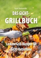 Sigrid Nesterenko - Das Gicht-Grillbuch, Häftad