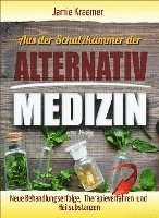 bokomslag Aus der Schatzkammer der Alternativmedizin