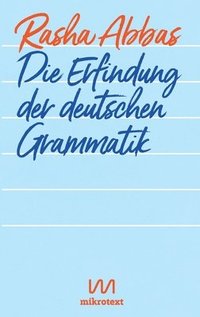 bokomslag Die Erfindung der deutschen Grammatik