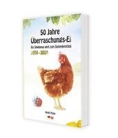 bokomslag 50 Jahre Überraschungs-Ei, 1974-2024 - Ein Spielzeug wird zum Sammlerstück